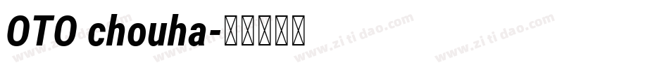 OTO chouha字体转换